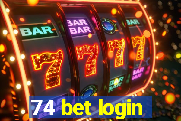 74 bet login